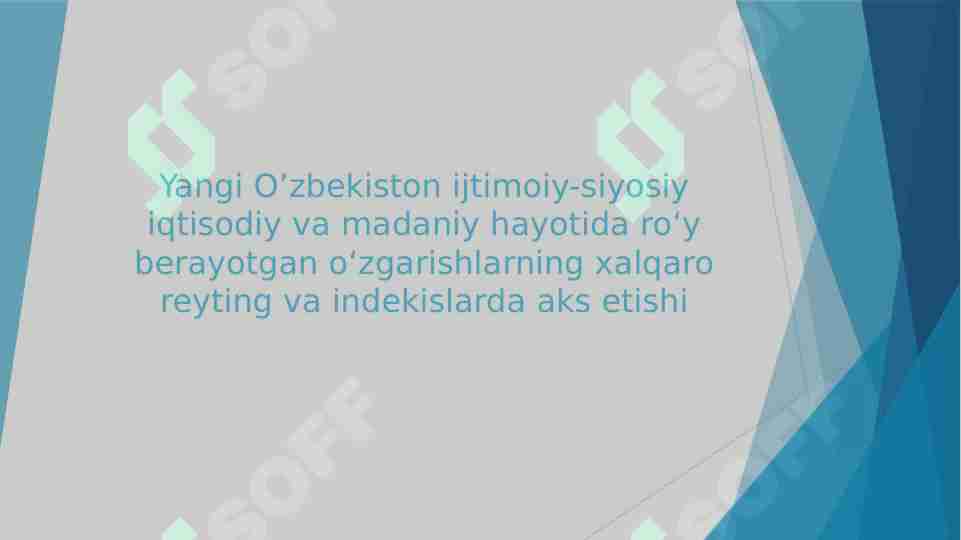 Yangi O’zbekiston ijtimoiy-siyosiy iqtisodiy va madaniy hayotida roʻy berayotgan oʻzgarishlarning xalqaro reyting va indekislarda aks etishi