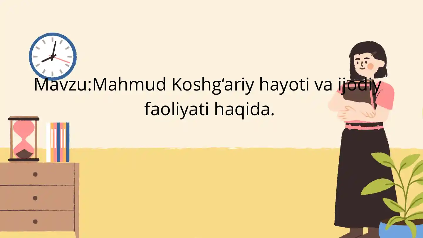 Mahmud Koshg‘ariy hayoti va ijodiy faoliyati