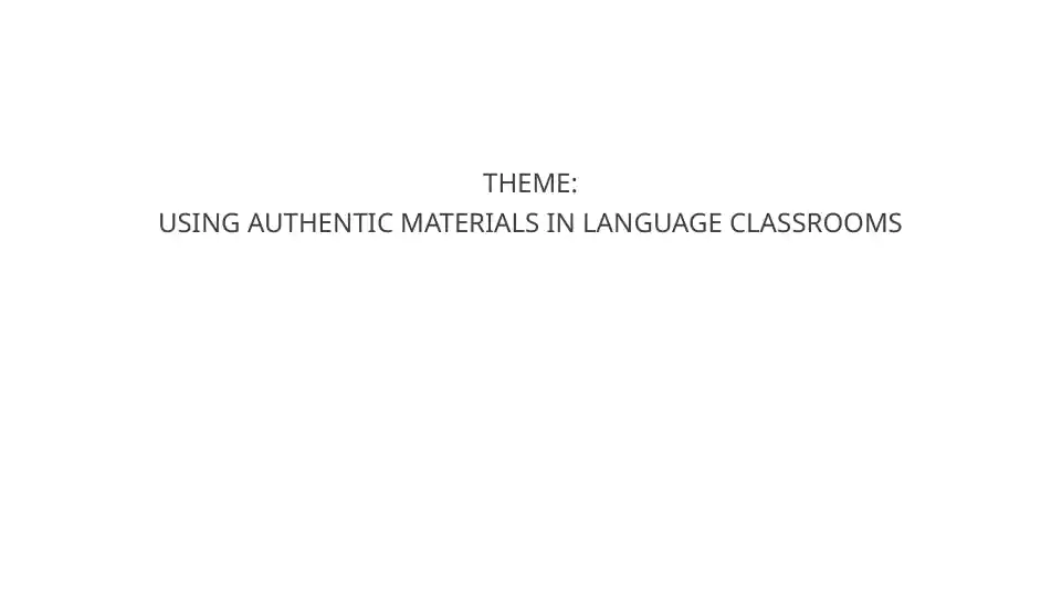 Using Authentic Materials in Language Classrooms
