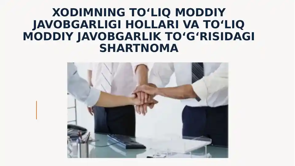 Xodimning To'liq Moddiy Javobgarligi Hollari va To'liq Moddiy Javobgarlik To'g'risidagi Shartnoma