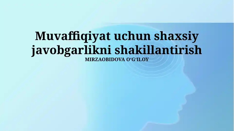 Muvaffaqiyat uchun shaxsiy javobgarlikni shakillantirish