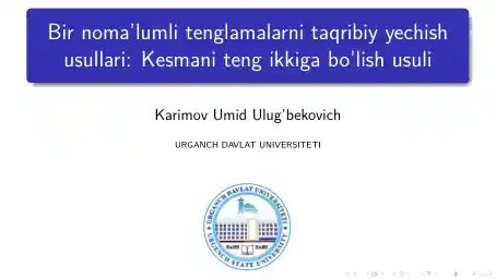 Bir noma'lumli tenglamalarni taqribiy yechish usullari: Kesmani teng ikkiga bo'lish