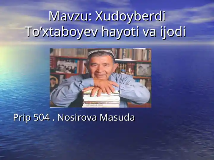 Xudoyberdi To’xtaboyev hayoti va ijodi