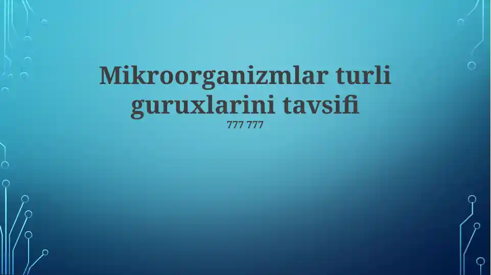 Mikroorganizmlar turli guruxlarini tavsifi