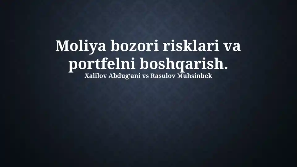 Moliya bozori risklari va portfelni boshqarish