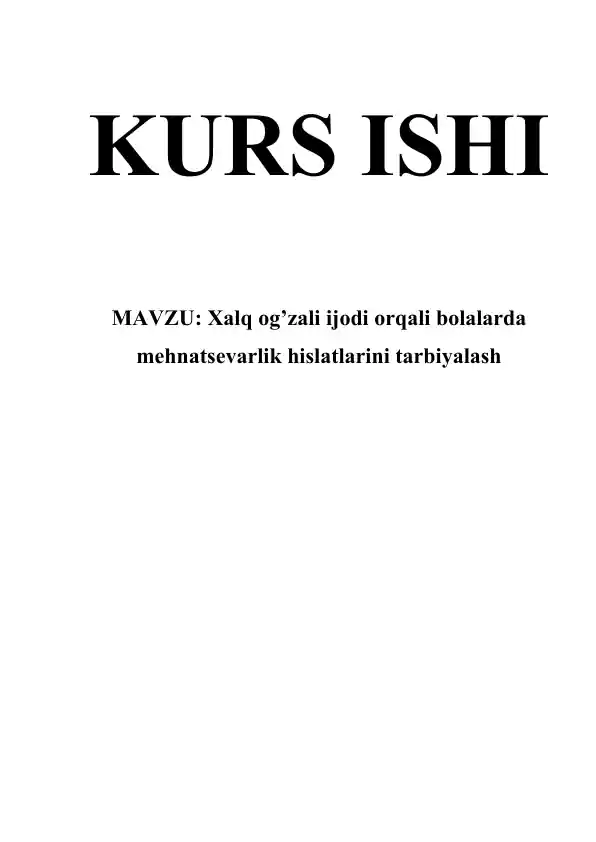 Xalq og’zali ijodi orqali bolalarda mehnatsevarlik hislatlarini tarbiyalash