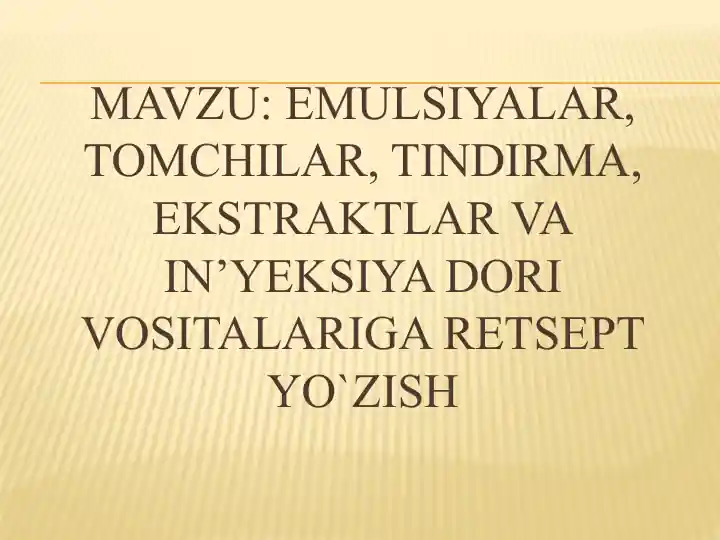 Emulsiyalar, tomchilar, tindirma, ekstraktlar va in’yeksiya dori vositalariga retsept yo‘zi