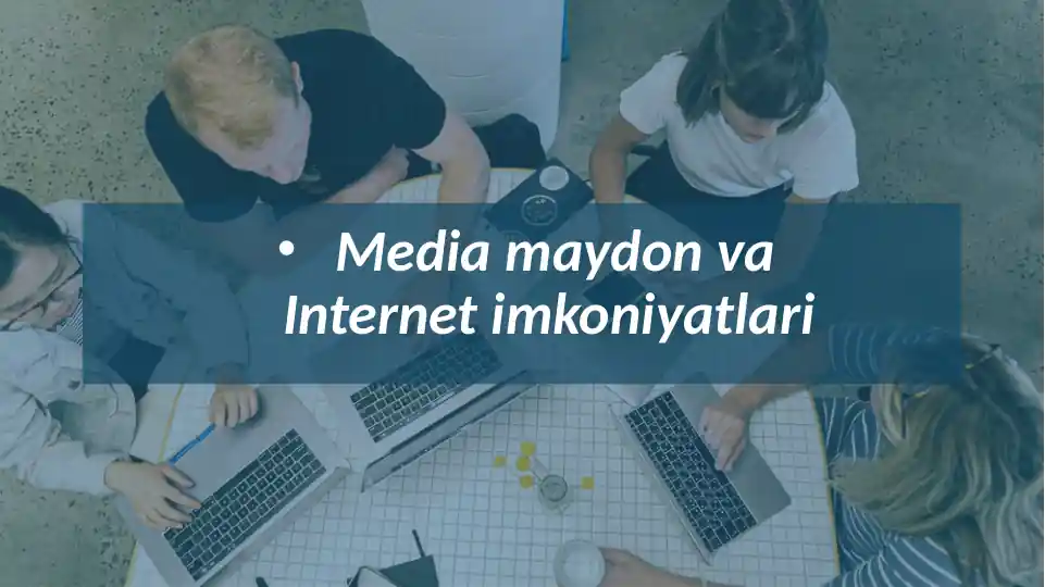 Mediamaydon va Internet Imkoniyatlari