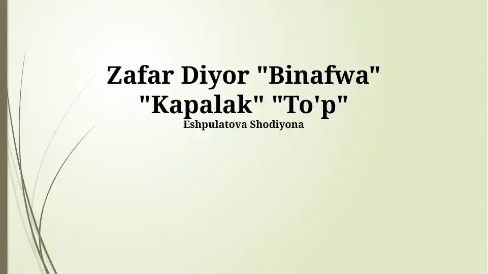 Zafar Diyor "Binafwa" "Kapalak" "To'p"