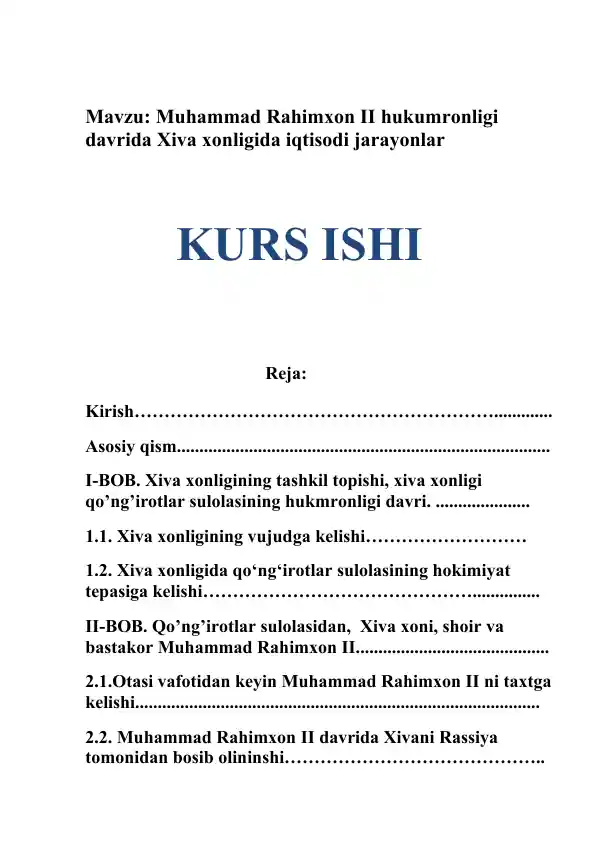 Kurs ishi “Muhammad Rahimxon II hukumronligi davrida Xiva xonligida iqtisodiy jarayonlar”