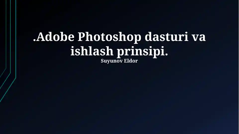 adobe photoshop dasturi interfeysi va ishlash
