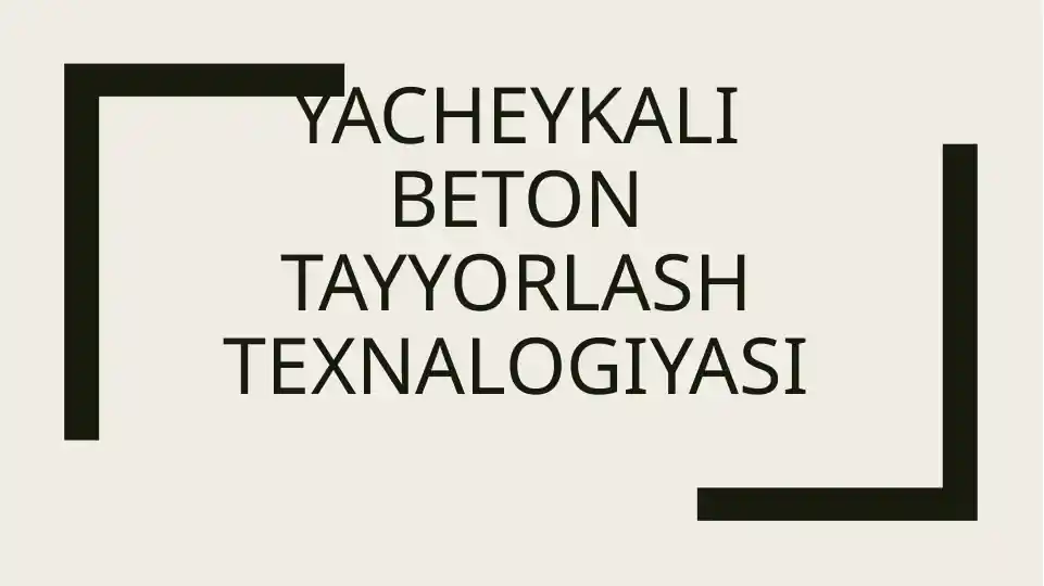 Yacheykali beton tayyorlash texnalogiyasi