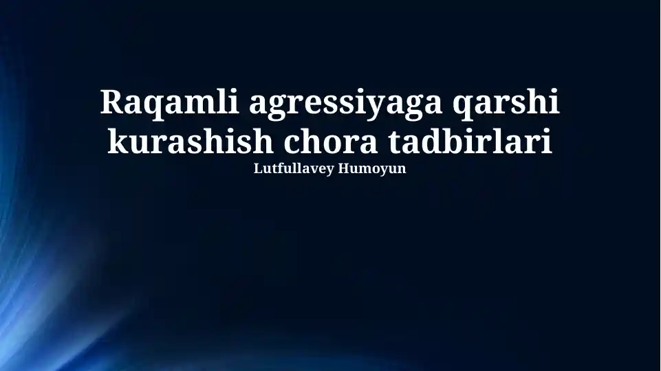 Raqamli agressiyaga qarshi kurashish chora tadbirlari