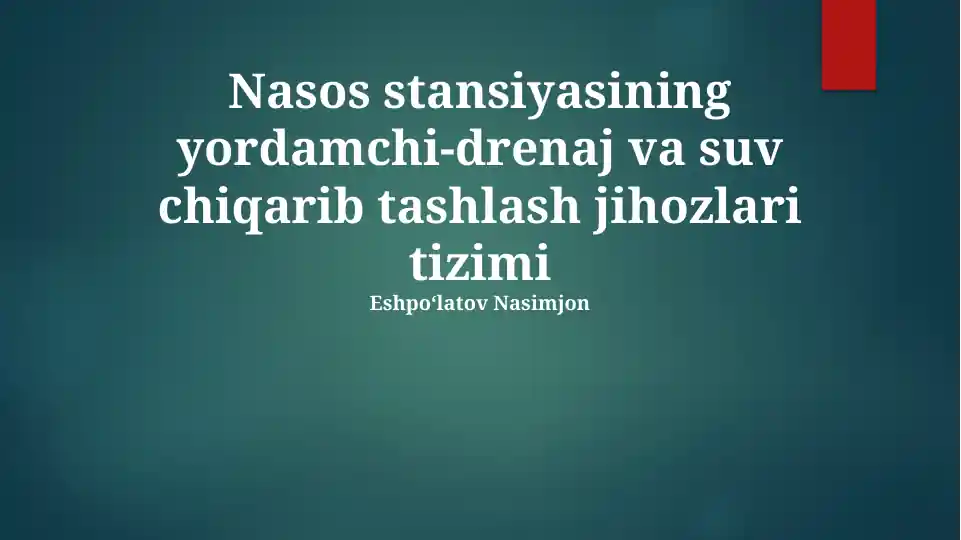 Nasos stansiyasining yordamchi-drenaj va suv chiqarib tashlash jihozlari tizimi