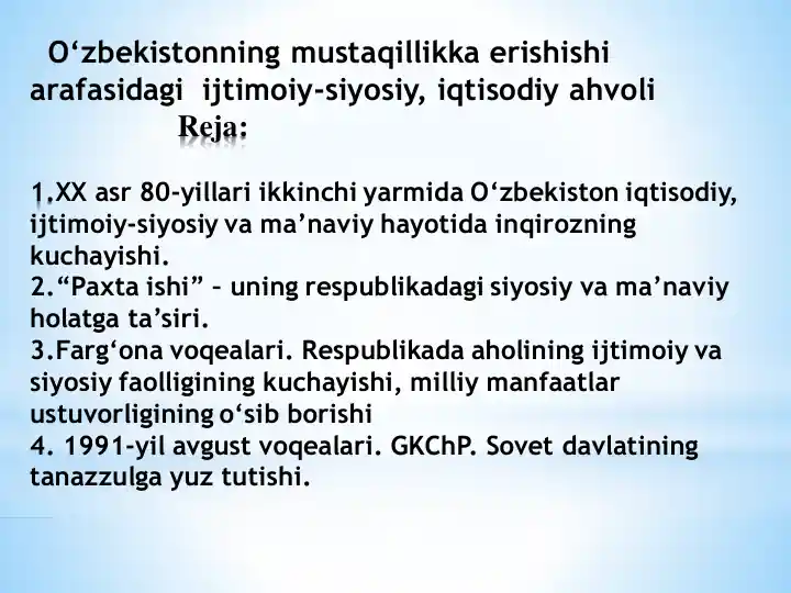 O‘zbekistonning mustaqillikka erishishi arafasidagi  ijtimoiy-siyosiy, iqtisodiy ahvoli