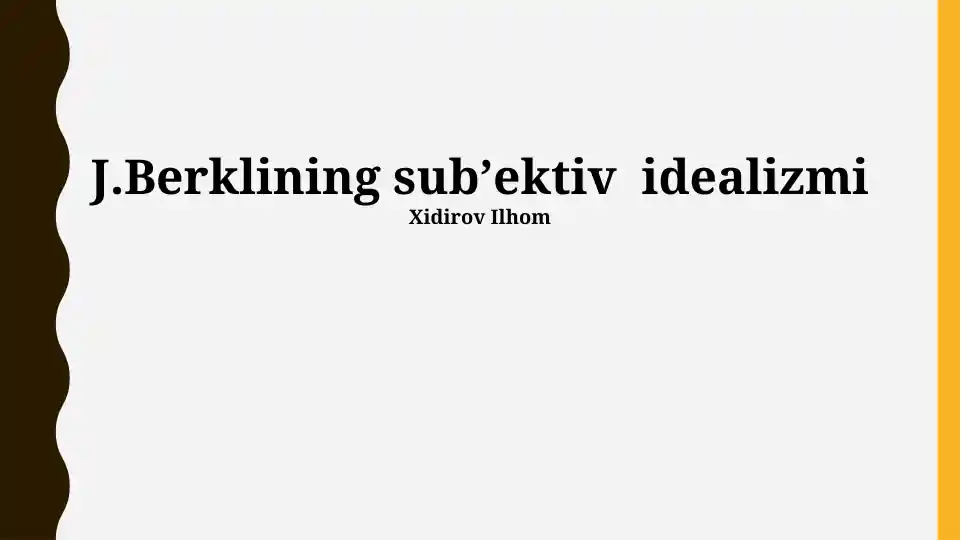J.Berklining subʼektiv idealizmi