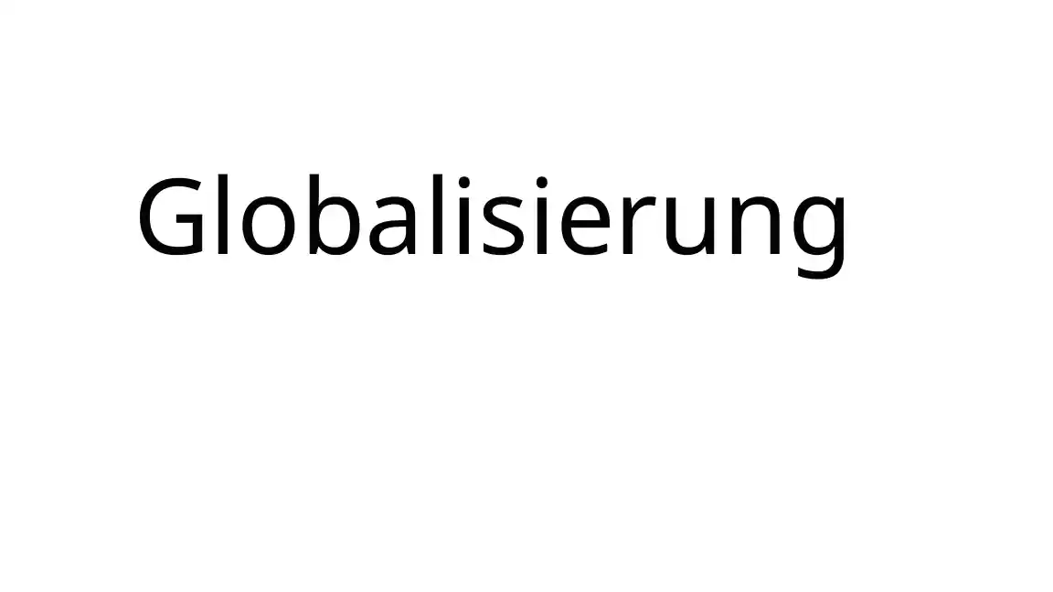 Globalisierung - Chancen und Herausforderungen