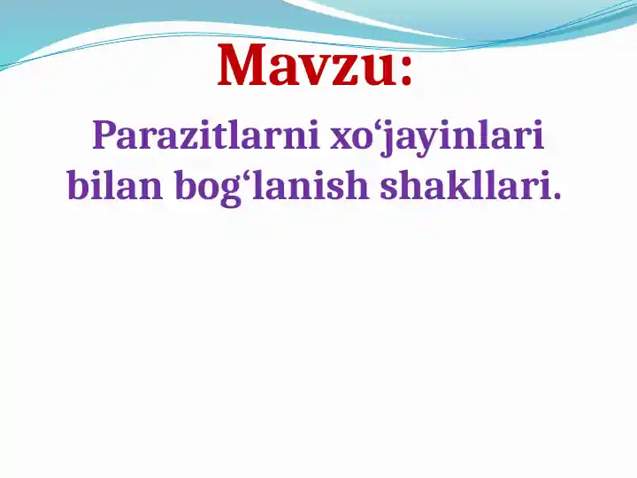 Parazitlarni xo‘jayinlari bilan bog‘lanish shakllari