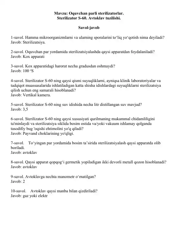 Oquvchan parli sterilizatorlar. Sterilizator S-60. Avtoklav tuzilishi. Savol-javob, 10 ta.