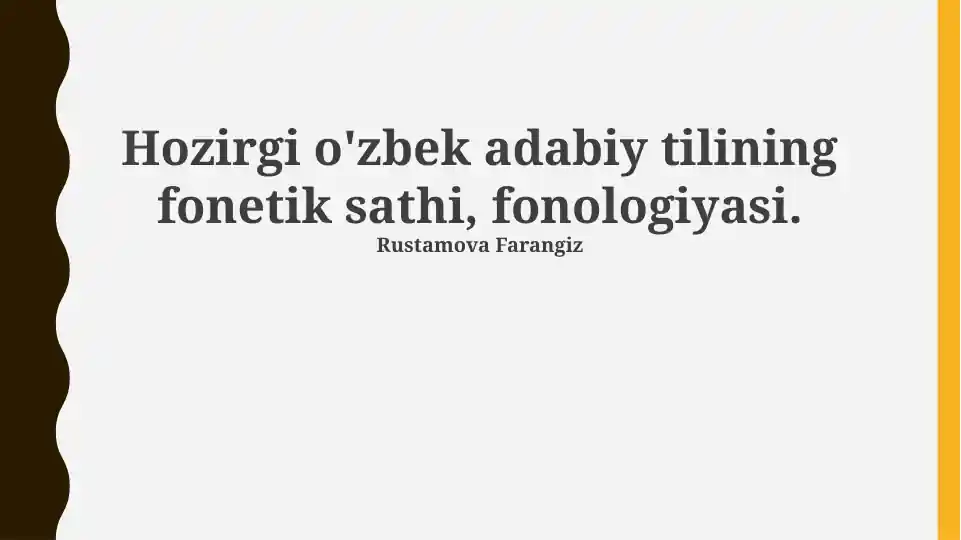Hozirgi o'zbek adabiy tilining fonetik sathi, fonologiyasi
