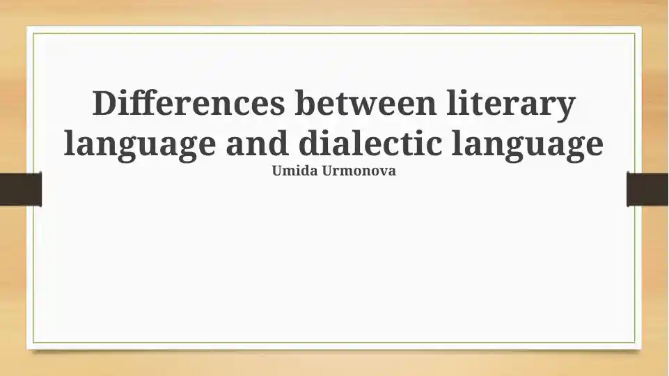Differences between literary language and dialectic language