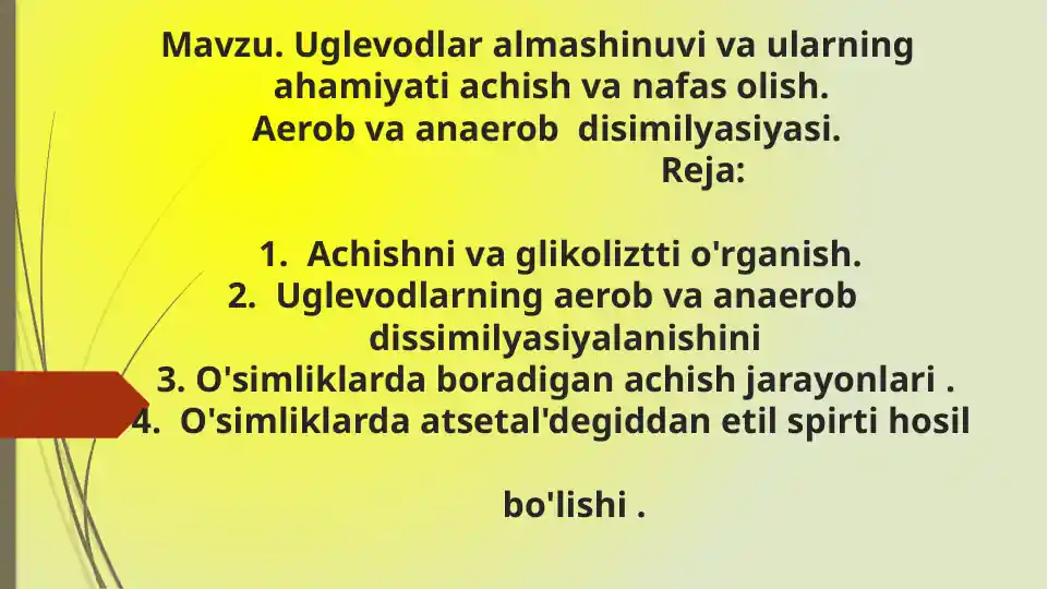 Uglevodlar va AlmashinuvUglevodlar almashinuvi va ularning    ahamiyati achish va nafas olish. Aerob va anaerob  disimilyasiyasi