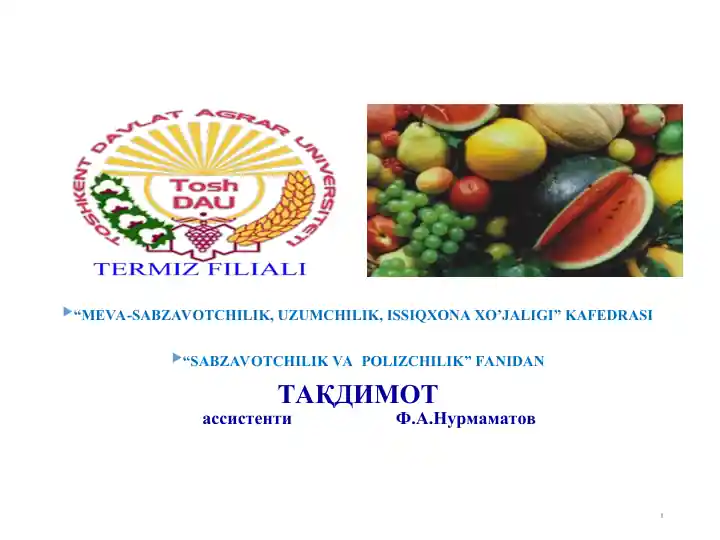 MEVA-SABZAVOTCHILIK, UZUMCHILIK, ISSIQXONA XO’JALIGI