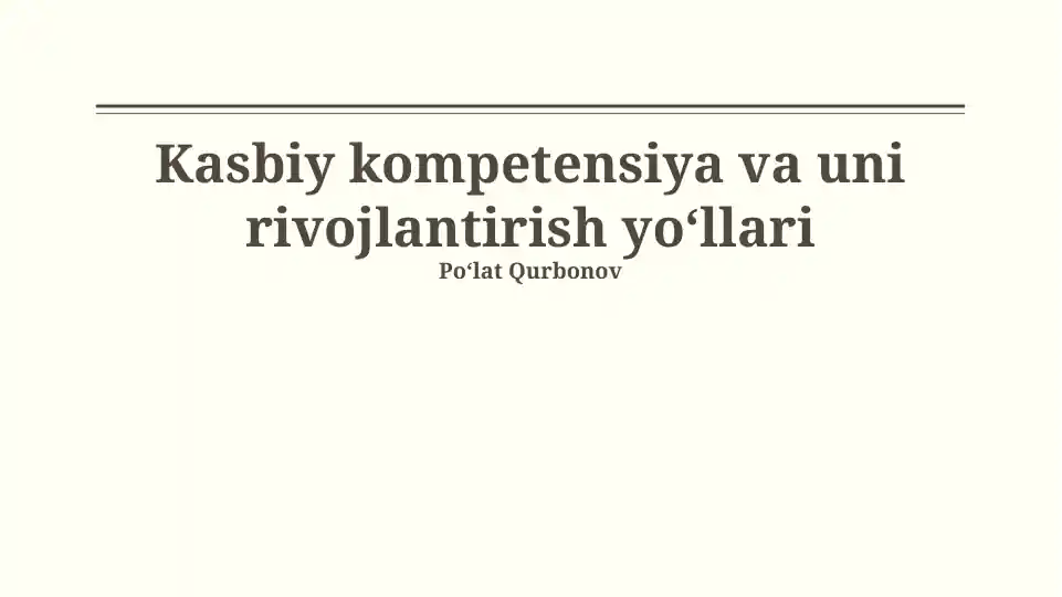 Kasbiy kompetensiya va uni rivojlantirish yoʻllari
