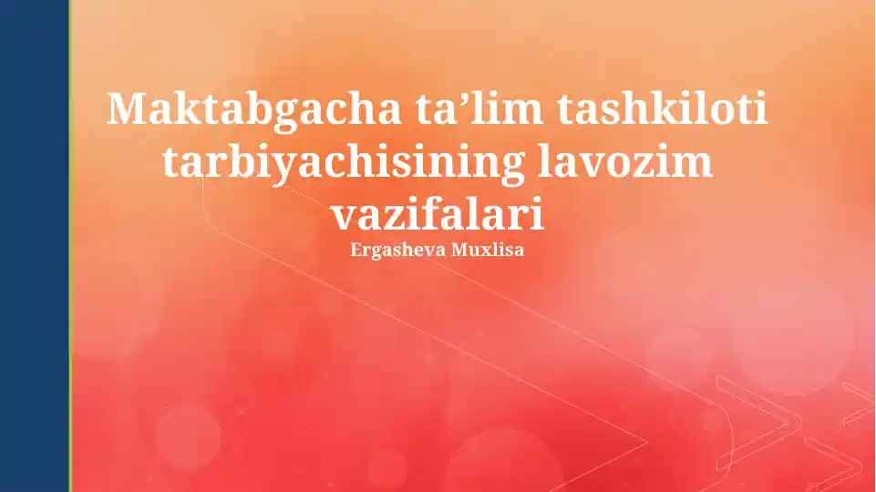 Maktabgacha taʼlim tashkiloti tarbiyachisining lavozim vazifalari