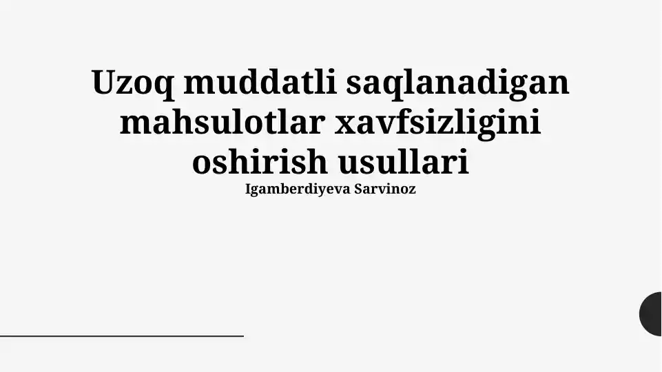Uzoq muddatli saqlanadigan mahsulotlar xavfsizligini oshirish usullari