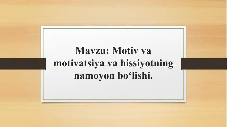 Motiv va motivatsiya va hissiyotning namoyon boʻlishi