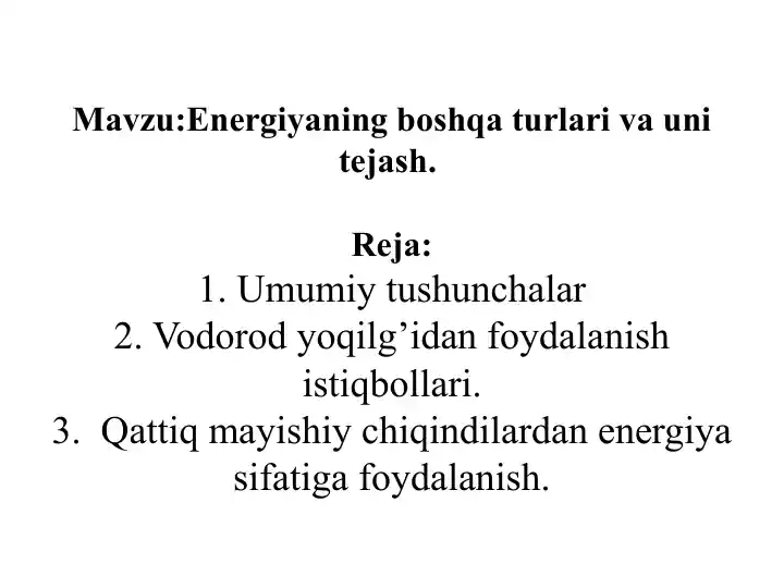 Vodorod yoqilg‘isi va shahar chiqindilardan energiya olish