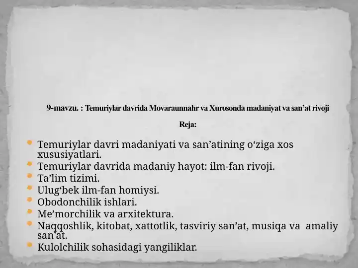 Temuriylar davri madaniyati va san’atining o‘ziga xos xususiyatlari.