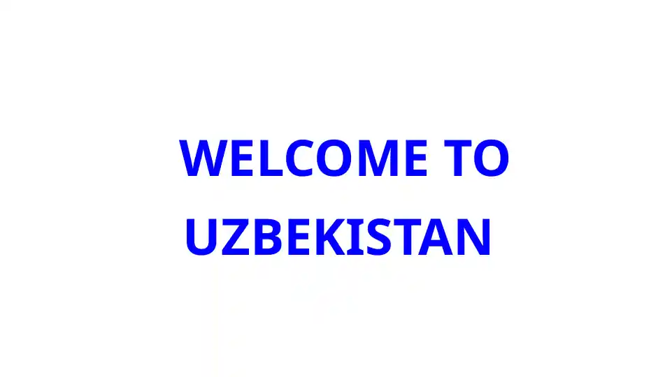 WELCOME TO UZBEKISTAN