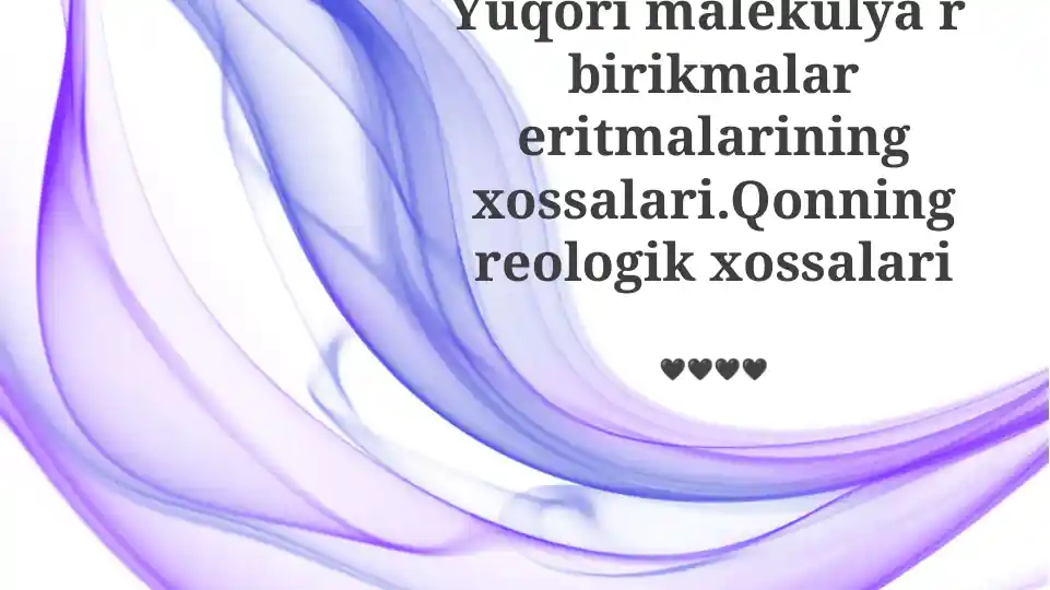 Yuqori Molekulyar Og'irlikli Birikmalarning Xossalari