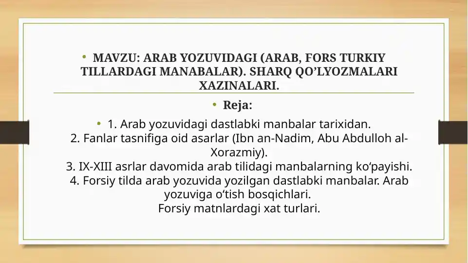 Arab Yozuvidagi (Arab, Fors Turkiy tillardagi manabalar). Sharq qo’lyozmalari xazinalari