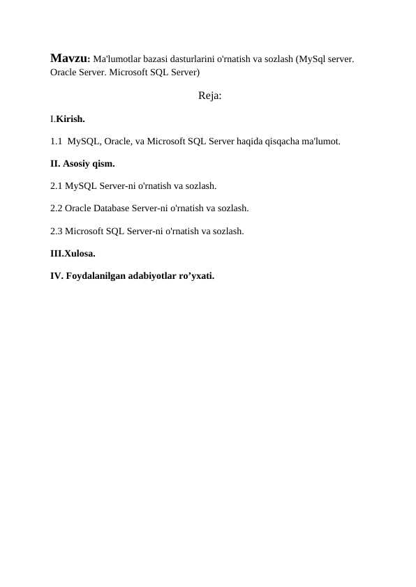 Ma'lumotlar bazasi dasturlarini o'rnatish va sozlash (MySql server, Oracle Server, Microsoft SQL Server)