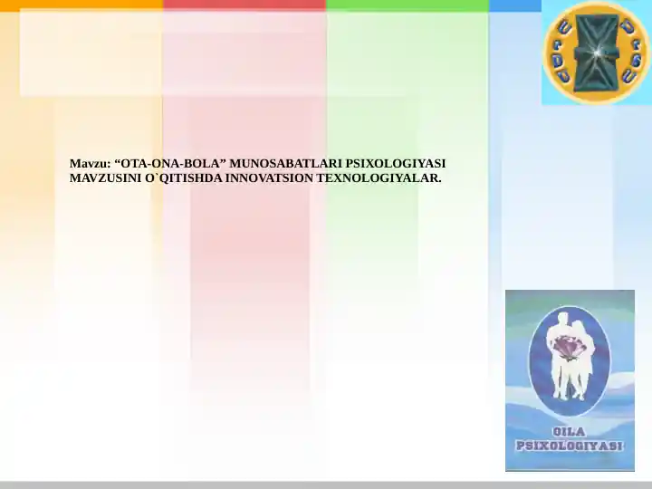 "Оta-оna-bоla" munosabatlari psixologiyasi mavzusidan kеyslar