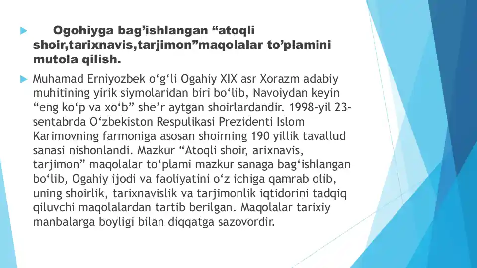 Ogahiyga bag’ishlangan “atoqli shoir,tarixnavis,tarjimon”maqolalar