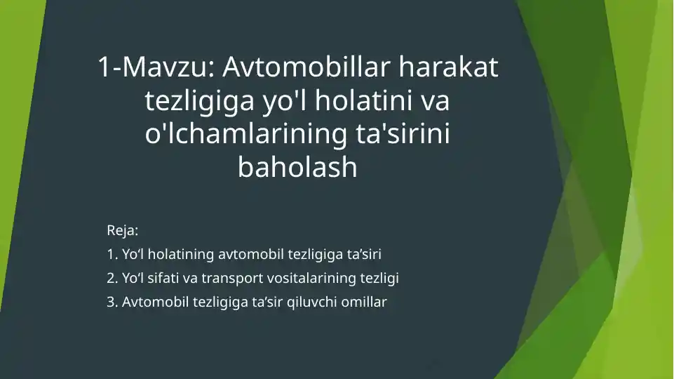 Avtomobillar harakat tezligiga yo'l holatini va o'lchamlarining ta'sirini baholash