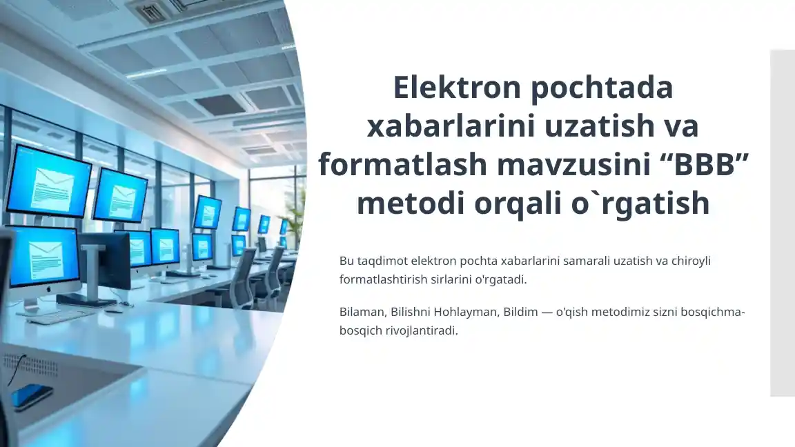 Elektron pochtada xabarlarini uzatish va formatlash mavzusini “BBB” metodi orqali o`rgatish