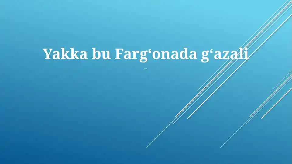Yakka bu Fargʻonada gʻazali