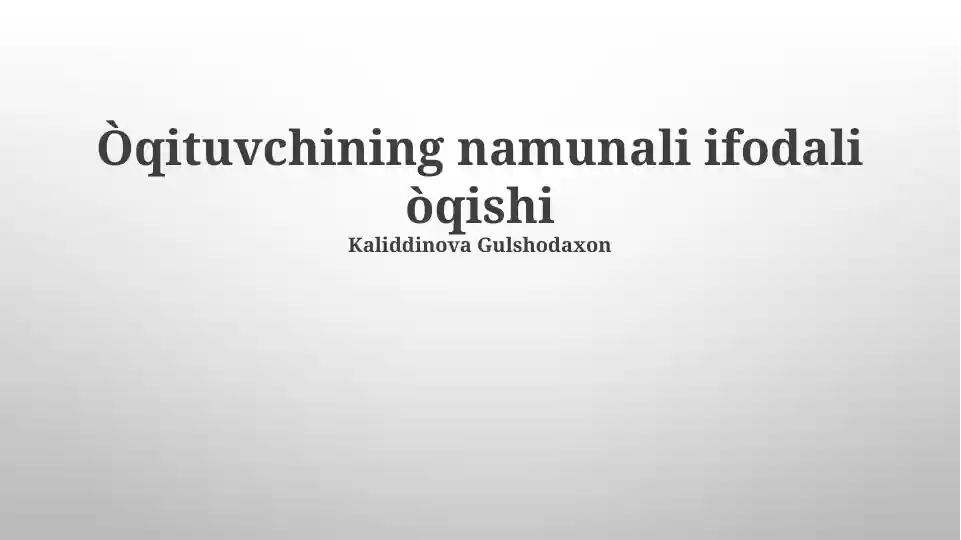 O'qituvchining namunali ifodali o'qishi