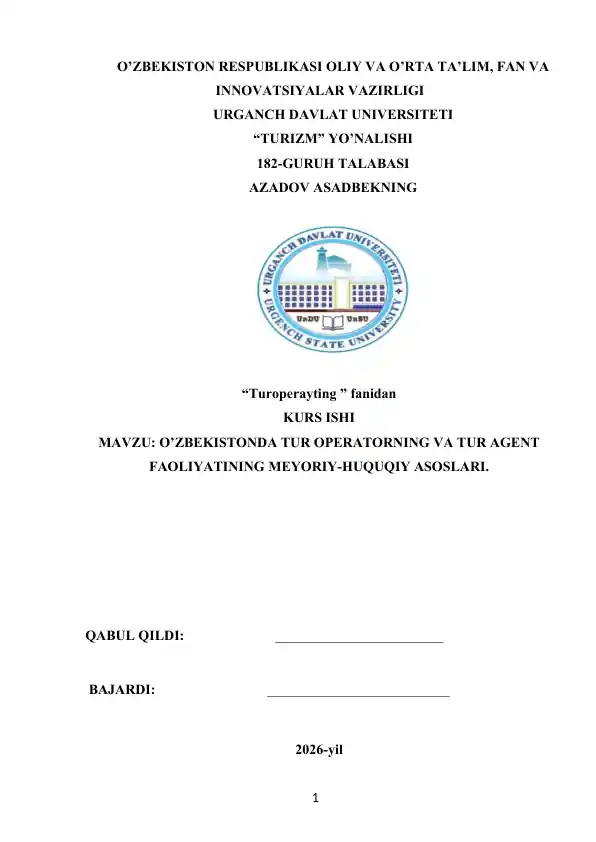O’ZBEKISTONDA TUR OPERATORNING VA TUR AGENT FAOLIYATINING MEYORIY-HUQUQIY ASOSLARI