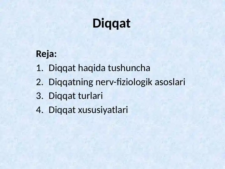Diqqat tushunchasi, nerv-fiziologik asoslari, turlari va xususiyatlari