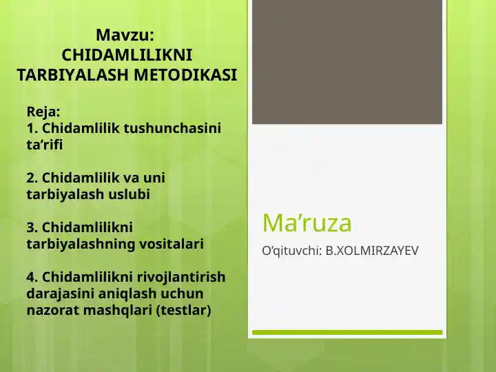 CHIDAMLILIKNI TARBIYALASH METODIKASI