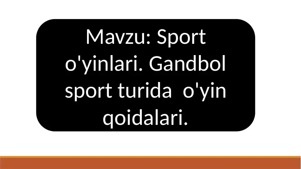 Gandbol sportturlari va o'yin qoidalari