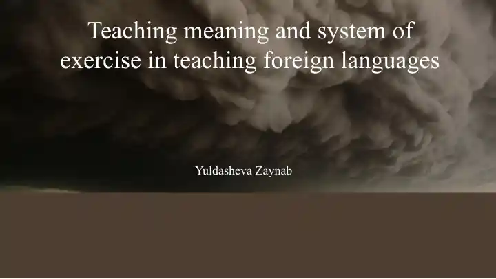 eaching meaning and system of exercise in teaching foreign languages