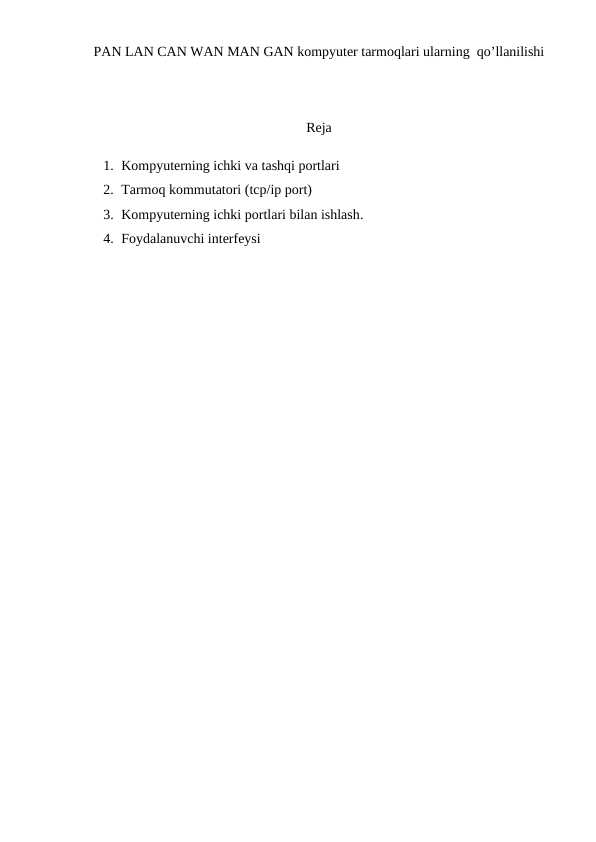 PAN LAN CAN WAN MAN GAN kompyuter tarmoqlari ularning  qo’llanilishi