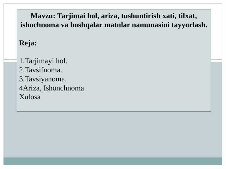 Tarjimai hol, ariza, tushuntirish xati, tilxat, ishochnoma va boshqalar matnlar namunasini tayyorlash